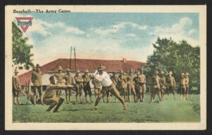 Postcard showing men in uniform playing baseball, captioned "Baseball--the Army Game." Postcard has a YMCA--Young Men's Christian Association--logo.